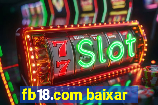 fb18.com baixar